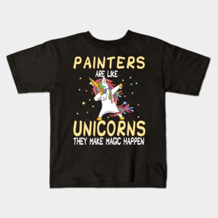 Painters Are Like Unicorns They Make Magic Happen Kids T-Shirt